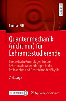 Quantenmechanik (nicht nur) für Lehramtsstudierende