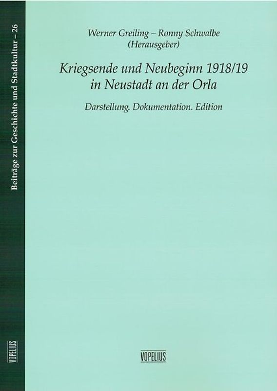 Kriegsende und Neubeginn 1918/19 in Neustadt an der Orla