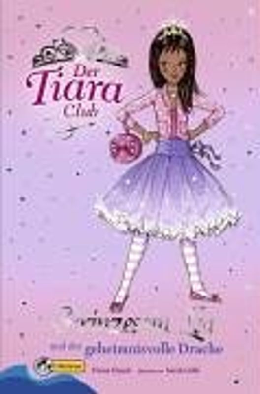 Der Tiara-Club / Prinzessin Lea und der geheimnisvolle Drache