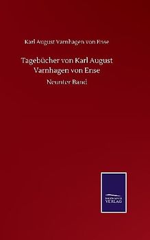 Tagebücher von Karl August Varnhagen von Ense