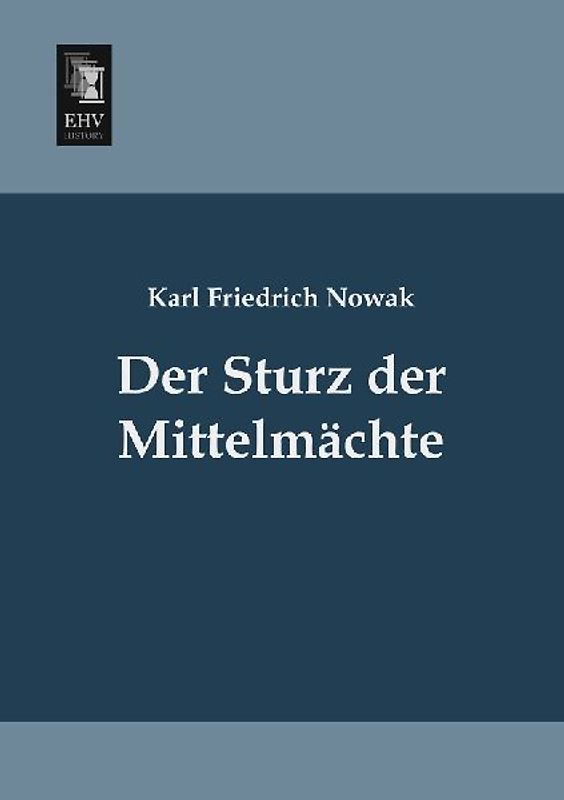 Der Sturz der Mittelmächte