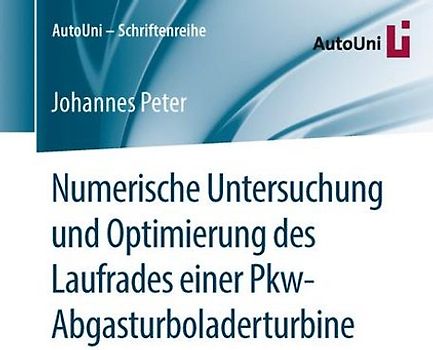 Numerische Untersuchung und Optimierung des Laufrades einer Pkw-Abgasturboladerturbine