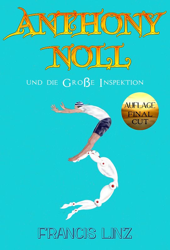 Anthony Noll / Anthony Noll und die Große Inspektion (Final Cut)