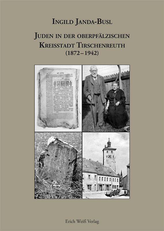 Juden in der oberpfälzischen Kreisstadt Tirschenreuth (1872-1942)
