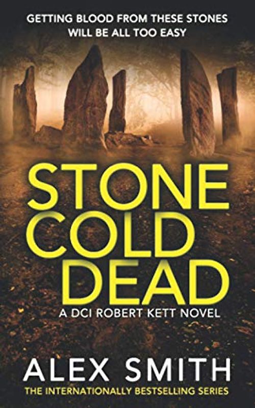 Stone Cold Dead: A Pulse Pounding British Crime Thriller (DCI Kett Crime Thrillers, Band 6)