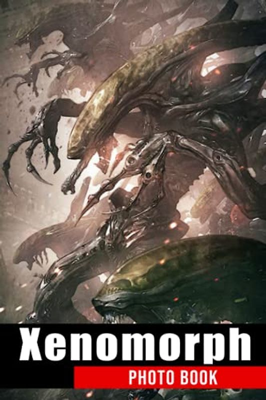 Xenomorph Photo Book: Excellent Gift For Friends With Unique Photos Of Alien To Relax And Unwind | A Great Present For Special Occasions