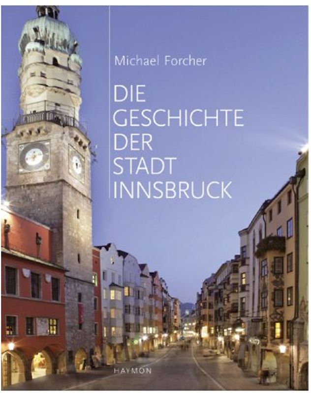 Die Geschichte der Stadt Innsbruck