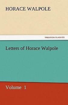 Letters of Horace Walpole