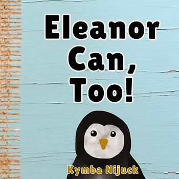 Eleanor Can, Too!: In this PERSONALIZED, interactive ABC book for kids, Explore the Animal Kingdom with Fun Facts & Engaging Activities. Learn the ... Learners! (Eleanor's Personalized Library)