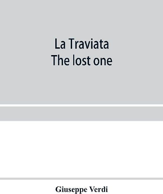 La traviata; The lost one