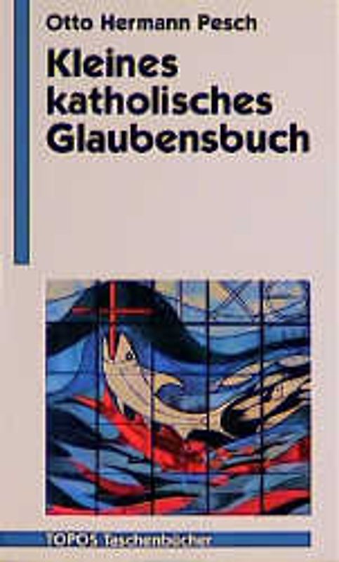 Kleines Katholisches Glaubensbuch