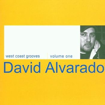 David Alvarado - West Coast Grooves Vol.1