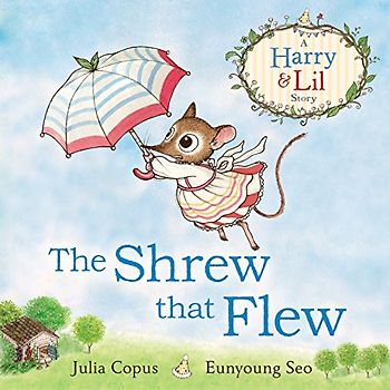 The Shrew that Flew (Harry and Lil)