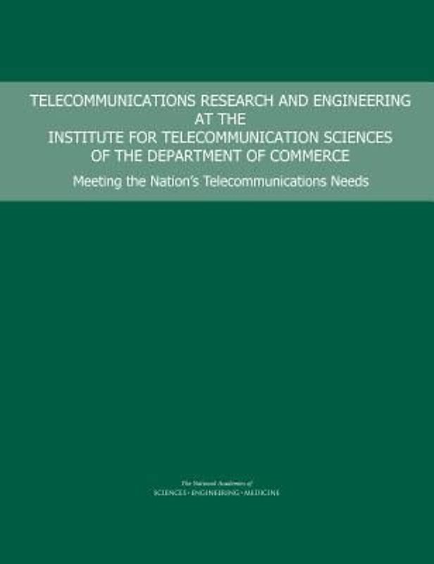 Telecommunications Research and Engineering at the Institute for Telecommunication Sciences of the Department of Commerce