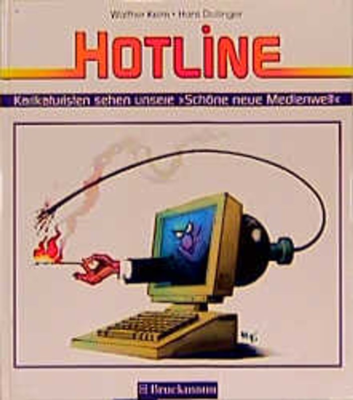 HOTLINE. Unser Schöne Neue Medienwelt im Spiegel der Karikatur