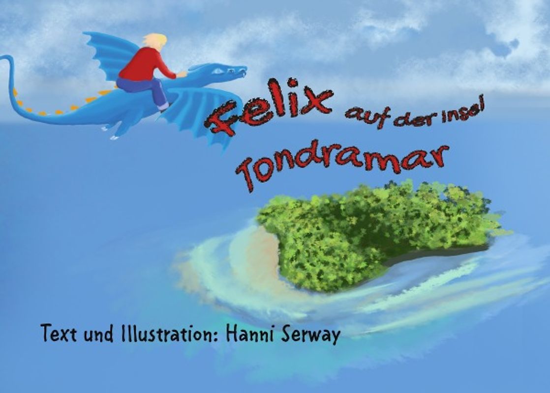 Fortsetzungsgeschichte Kinderbuch / Felix und der Drache Rolando