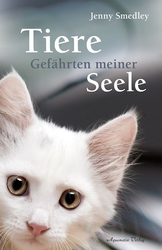Tiere – Gefährten meiner Seele