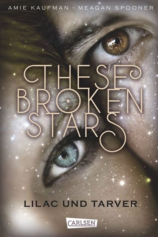 These Broken Stars. Lilac und Tarver (Band 1)