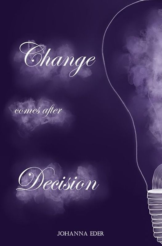 Change comes after Decision