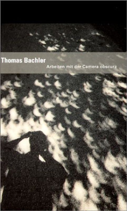 Arbeiten mit der Camera obscura. Dt. /Engl.