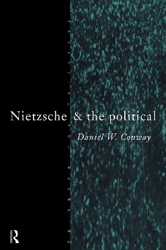 Nietzsche and the Political