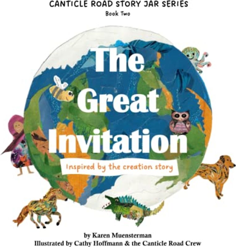 The Great Invitation: Inspired by the creation story (Canticle Road Story Jar Series, Band 2)