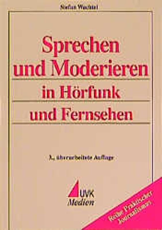 Sprechen und Moderieren in Hörfunk und Fernsehen