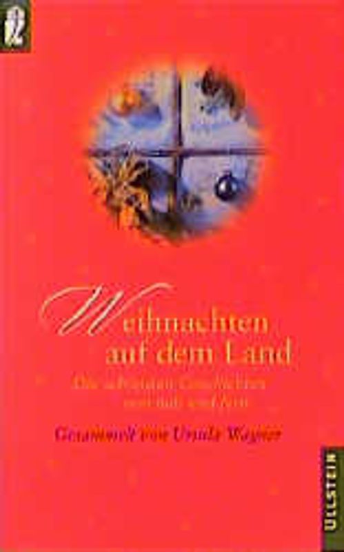 Weihnachten auf dem Land. Die schönsten Geschichten von nah und fern