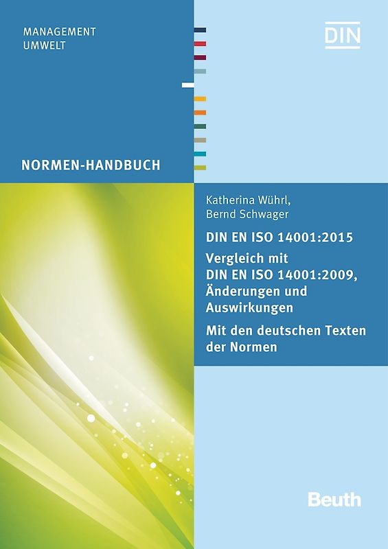 DIN EN ISO 14001:2015 - Vergleich mit DIN EN ISO 14001:2009, Änderungen und Auswirkungen - Mit den deutschen Texten der Normen - Buch mit E-Book