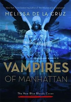 Vampires of Manhattan: The New Blue Bloods Coven - de la Cruz, Melissa