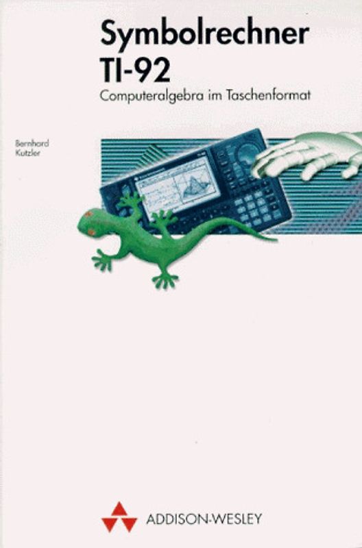 Symbolrechner TI-92. Computeralgebra im Taschenformat
