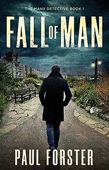 Fall of Man: The Manx Detective Book 1