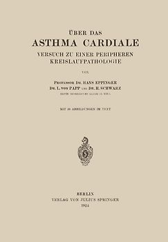 Über das Asthma Cardiale Versuch zu einer Peripheren Kreislaufpathologie