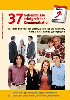 37 Geheimnisse erfolgreicher Kommunikation