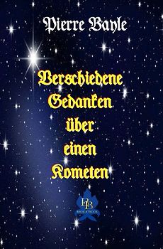 Die philosophische Reihe / Verschiedene Gedanken über einen Kometen