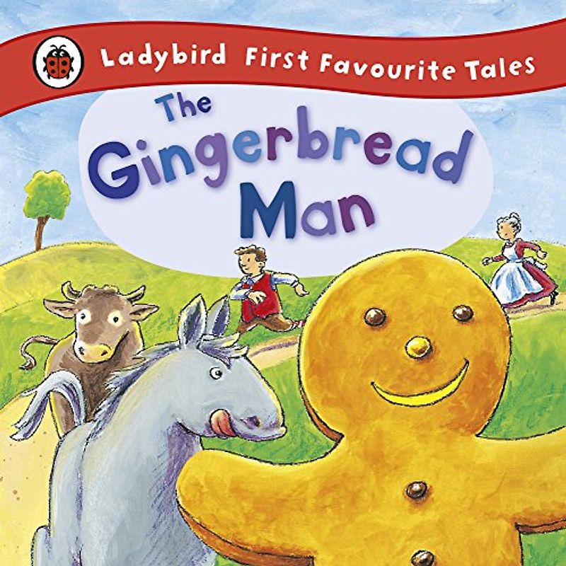 The Gingerbread Man: Ladybird First Favourite Tales - MacDonald, Alan