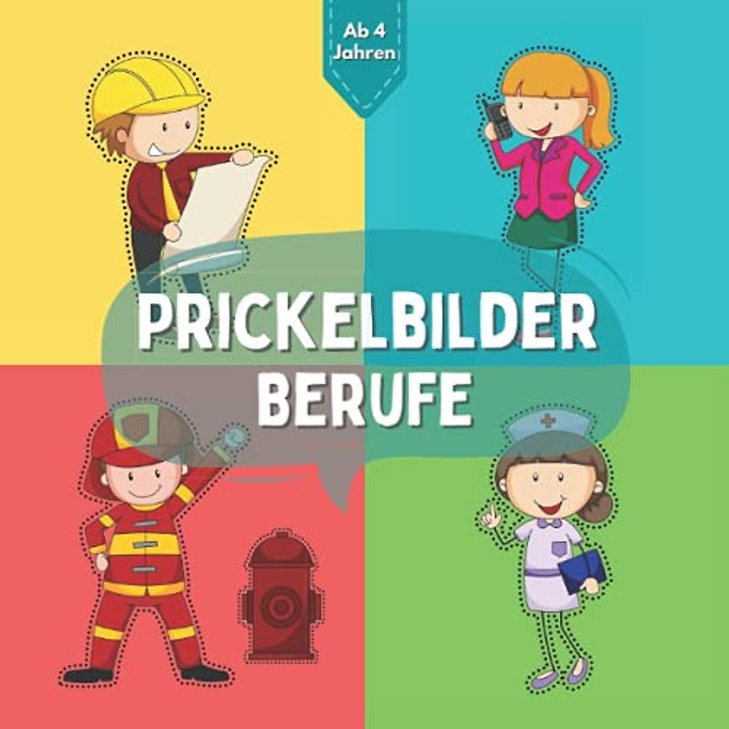 Prickelbilder Berufe Ab 4 Jahren: Prickeln, Malen, Ausschneiden und Basteln ! (Architekt, Polizistin, Anwalt...) | Prickelblock für Kinder, Mädchen, Jungen ab 4 Jahre