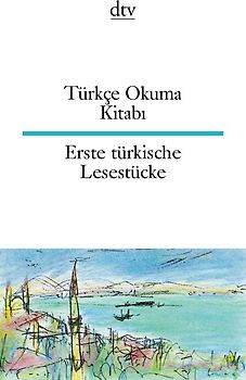 Türkçe Okuma Kitabı Erste türkische Lesestücke