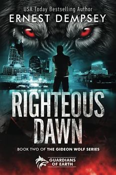 Righteous Dawn: A Gideon Wolf Supernatural Story