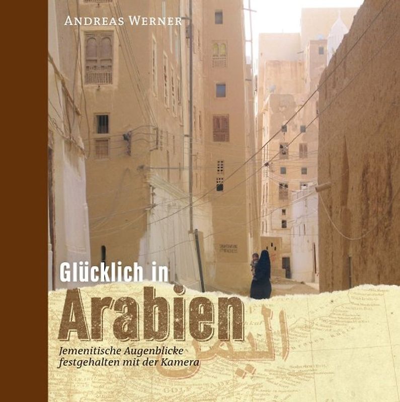 Orient-Bibliothek / Glücklich in Arabien