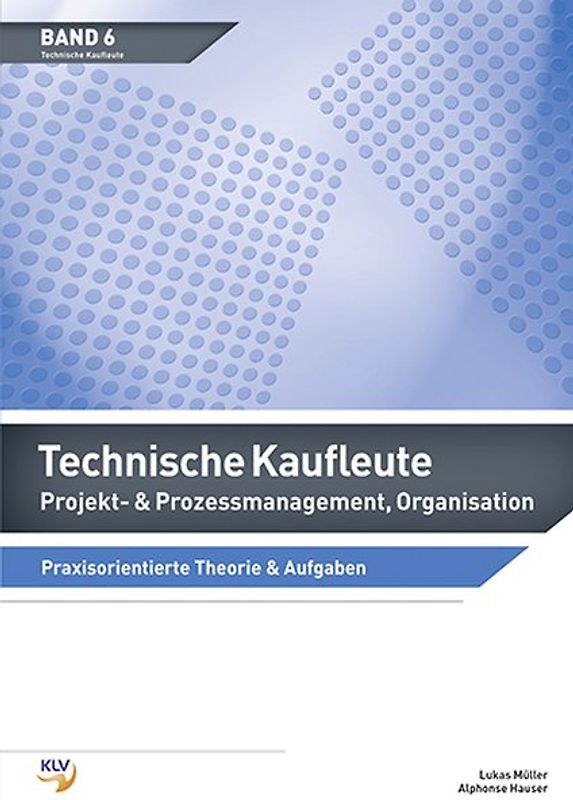 Projekt- & Prozessmanagement, Organisation / Technische Kaufleute Projekt- & Prozessmanagement, Organisation