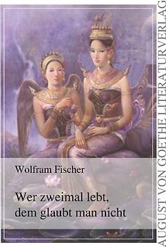 Wer zweimal lebt, dem glaubt man nicht