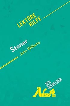 Stoner von John Williams (Lektürehilfe): Detaillierte Zusammenfassung, Personenanalyse und Interpretation