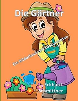Die Gärtner Ein Bilderbuch mit Lückentexten
