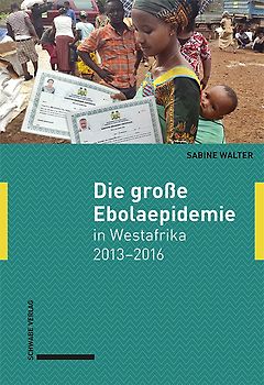 Die große Ebolaepidemie in Westafrika 2013–2016