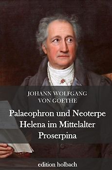 Palaeophron und Neoterpe. Helena im Mittelalter. Proserpina