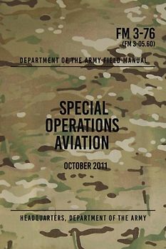FM 3-76 Special Operations Aviation: October 2011