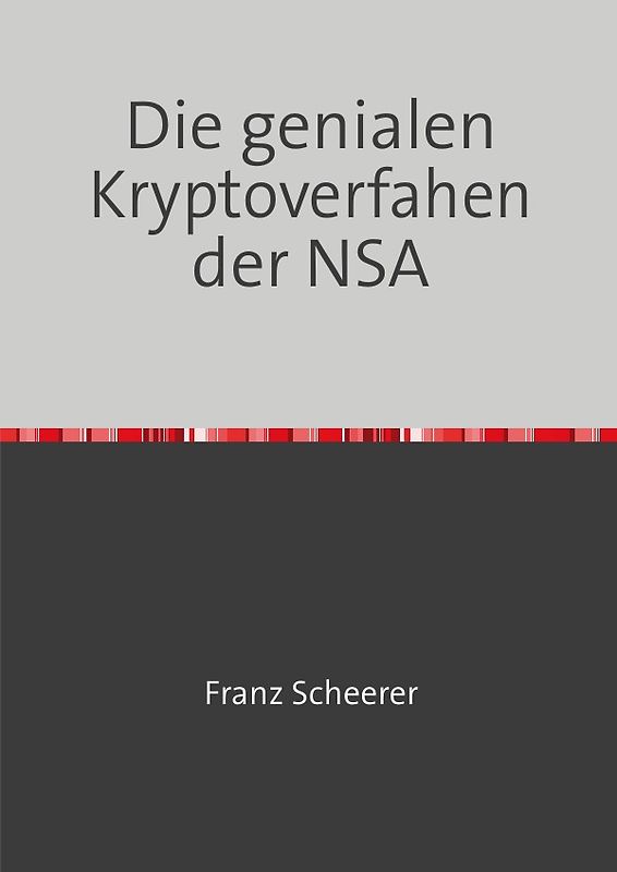 Die genialen Kryptoverfahen der NSA