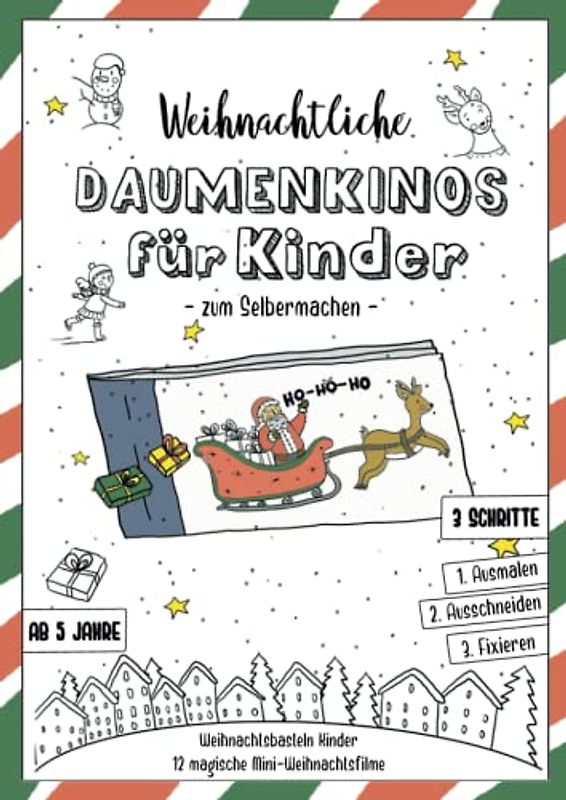 Weihnachtliche Daumenkinos für Kinder zum Selbermachen: Weihnachtsbasteln für Kinder | 10 Mini-Filme zum Ausmalen, Ausschneiden und Kleben | Ein ... als Geschenk für Mädchen und Jungen | ab 5