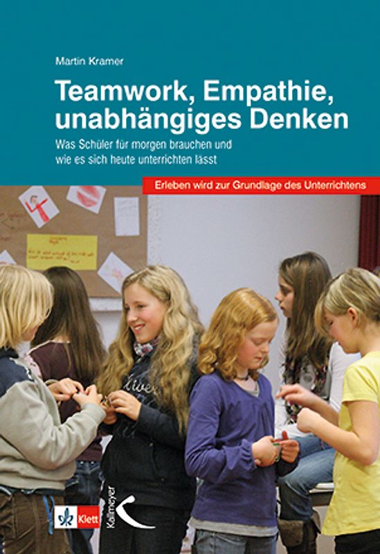 Teamwork, Empathie, unabhängiges Denken